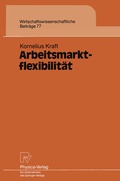 Cover: Arbeitsmarktflexibilit&auml;t - Physica