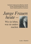 Cover: Junge Frauen heute - Wie sie leben, was sie anders machen - VS Verlag f&uuml;r Sozialwissenschaften