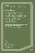 Cover: Finanzierung risikobehafteter Investitionsvorhaben - Physica