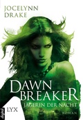 Cover: J&auml;gerin der Nacht - Dawnbreaker - LYX