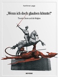 Cover: "Wenn ich doch glauben k&ouml;nnte!" - Boyens Buchverlag GmbH & Co. KG
