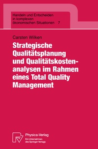 Abbildung von: Strategische Qualitätsplanung und Qualitätskostenanalysen im Rahmen eines Total Quality Management - Physica