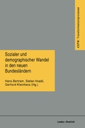 Cover: Sozialer und demographischer Wandel in den neuen Bundesl&auml;ndern - VS Verlag f&uuml;r Sozialwissenschaften