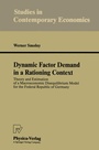 Cover: Dynamic Factor Demand in a Rationing Context - Physica