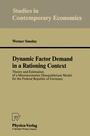 Cover: Dynamic Factor Demand in a Rationing Context - Physica