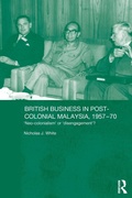 Cover: British Business in Post-Colonial Malaysia, 1957-70 - Routledge