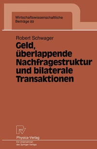 Abbildung von: Geld, überlappende Nachfragestruktur und bilaterale Transaktionen - Physica