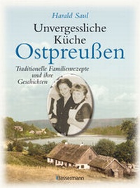 Abbildung von: Unvergessliche Küche Ostpreußen - Bassermann