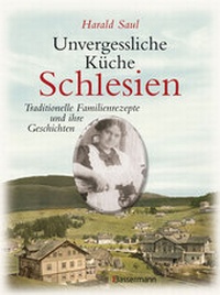 Abbildung von: Unvergessliche Küche Schlesien - Bassermann