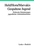 Cover: Gespaltene Jugend - VS Verlag f&uuml;r Sozialwissenschaften