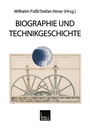 Cover: Biographie und Technikgeschichte - VS Verlag f&uuml;r Sozialwissenschaften