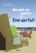 Cover: Wie geht das eigentlich mit Ebbe und Flut? - Boyens Buchverlag GmbH & Co. KG