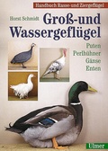 Cover: Handbuch Rasse- und Ziergefl&uuml;gel Band 1 - Gro&szlig;- und Wassergefl&uuml;gel - Verlag Eugen Ulmer