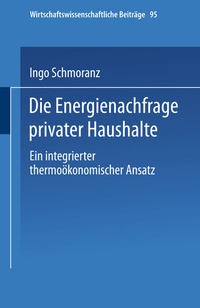 Abbildung von: Die Energienachfrage privater Haushalte - Physica