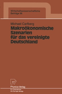 Abbildung von: Makroökonomische Szenarien für das vereinigte Deutschland - Physica