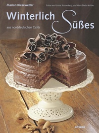 Abbildung von: Winterlich Süßes aus norddeutschen Cafés - Boyens Buchverlag GmbH & Co. KG