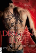 Cover: Dragon Love - Manche liebens hei&szlig; - LYX