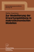 Cover: Zur Modellierung der Erwartungsbildung in makro&ouml;konomischen Modellen - Physica