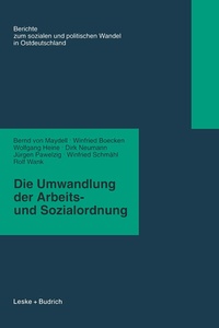 Abbildung von: Die Umwandlung der Arbeits- und Sozialordnung - VS Verlag für Sozialwissenschaften