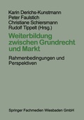 Cover: Weiterbildung zwischen Grundrecht und Markt - VS Verlag f&uuml;r Sozialwissenschaften