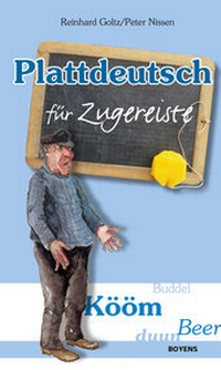 Abbildung von: Plattdeutsch für Zugereiste - Boyens Buchverlag GmbH & Co. KG