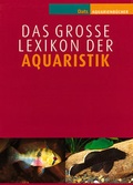 Cover: Das gro&szlig;e Lexikon der Aquaristik - Verlag Eugen Ulmer