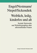 Cover: Weiblich, ledig, kinderlos und alt - VS Verlag f&uuml;r Sozialwissenschaften