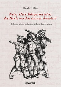 Abbildung von: Nein, Herr Bürgermeister, die Kerle werden immer dreister - Boyens Buchverlag GmbH & Co. KG