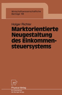 Abbildung von: Marktorientierte Neugestaltung des Einkommensteuersystems - Physica