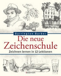Abbildung von: Die neue Zeichenschule - Bassermann