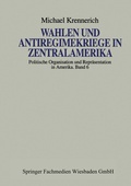 Cover: Wahlen und Antiregimekriege in Zentralamerika - VS Verlag f&uuml;r Sozialwissenschaften