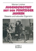 Cover: Jugendprotest seit den f&uuml;nfziger Jahren - VS Verlag f&uuml;r Sozialwissenschaften