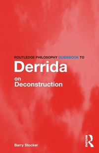 Enlarge image Cover: Routledge Philosophy Guidebook to Derrida on Deconstruction - Routledge