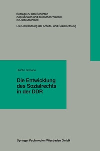 Abbildung von: Die Entwicklung des Sozialrechts in der DDR - VS Verlag für Sozialwissenschaften