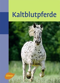 Abbildung von: Kaltblutpferde - Verlag Eugen Ulmer