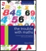 Cover: The Trouble with Maths - Routledge