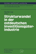 Cover: Strukturwandel in der ostdeutschen Investitionsg&uuml;terindustrie - Physica