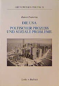 Cover: Die USA: Politischer Proze&szlig; und soziale Probleme - VS Verlag f&uuml;r Sozialwissenschaften