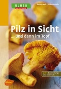 Cover: Pilz in Sicht ... und dann im Topf - Verlag Eugen Ulmer