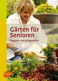 Cover: G&auml;rten f&uuml;r Senioren - Verlag Eugen Ulmer