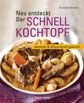Cover: Neu entdeckt: Der Schnellkochtopf - Bassermann