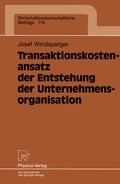 Cover: Transaktionskostenansatz der Entstehung der Unternehmensorganisation - Physica