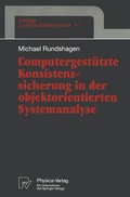 Cover: Computergest&uuml;tzte Konsistenzsicherung in der objektorientierten Systemanalyse - Physica
