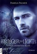 Cover: Krieger des Lichts - Ungez&auml;hmter Kuss - LYX