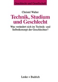 Cover: Technik, Studium und Geschlecht - VS Verlag f&uuml;r Sozialwissenschaften