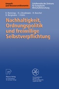 Cover: Nachhaltigkeit, Ordnungspolitik und freiwillige Selbstverpflichtung - Physica