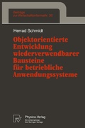 Cover: Objektorientierte Entwicklung wiederverwendbarer Bausteine f&uuml;r betriebliche Anwendungssysteme - Physica