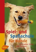 Cover: Spiel- und Spa&szlig;schule f&uuml;r Hunde - Verlag Eugen Ulmer