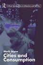Cover: Cities and Consumption - Routledge