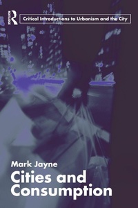 Enlarge image Cover: Cities and Consumption - Routledge